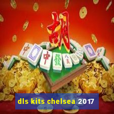 dls kits chelsea 2017